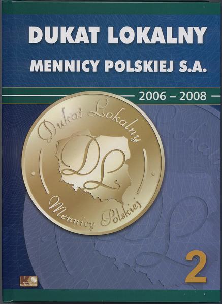 Album "Dukat lokalny Mennicy Polskiej S.A. 2006-2008" - tom 2